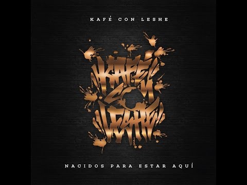 Kafe Con Leshe - Vieja Escuela