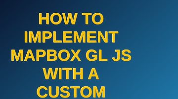 Wordpress: How to implement Mapbox GL JS with a custom Gutenberg block in FSE?