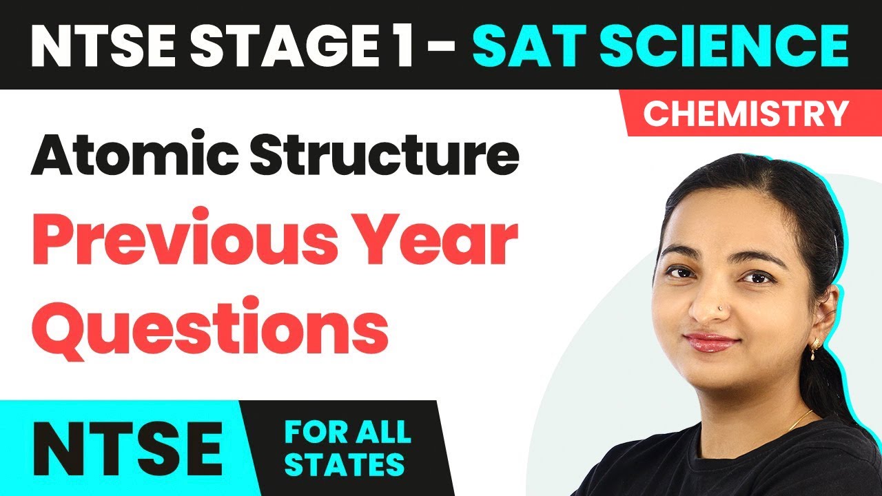 NTSE SAT (Stage 1) Science | Atomic Structure - Previous Year Questions ...