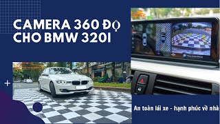 Độ Camera 360 DCT Cho Xe BMW 320i