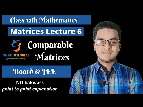 Comparable Matrices || Type of Matrices || Class 12 Board & JEE || Matrices || SHAD TUTORIAL