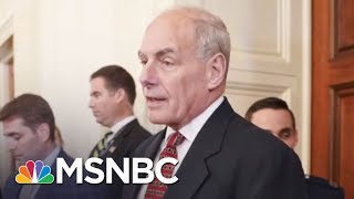 Is President Donald Trump Looking To Replace Chief Of Staff John Kelly? | The 11th Hour | MSNBC