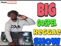 Dj Paul | Big Gospel Reggae Show Mix | 2020 | Vol 8