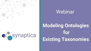 Webinar: Modeling Ontologies for Existing Taxonomies