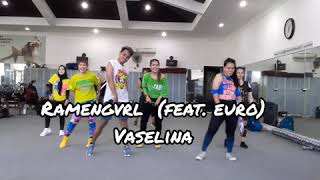 Ramengvrl - Vaselina (feat. euro) Zumba II Zumba Dance II Zumba Fitness