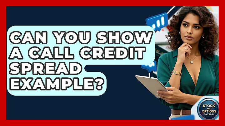 Can You Show A Call Credit Spread Example? - Stock and Options Playbook