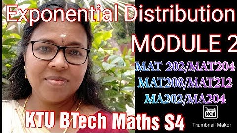 Exponential Distribution/Part 3/MAT202/MAT204/MAT208/MAT212/MA202/MA204/KTU S4 Maths
