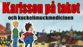 Astrid Lindgren: Karlsson på Taket och Kuckelimuckmedicinen 2004