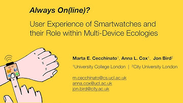 CHI 2017 Preview - Always On(line)? User Experience of Smartwatches