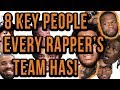 The 8 Key People On Every Famous Rappers Team