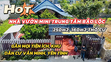 Không có nhu cầu sử dụng anh Hùng cần sang nhượng lại gấp căn nhà vườn mini tại Trung Tâm Bảo Lộc