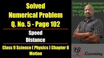 Q 5 Page 102 Chapter 8 Motion Class 9 Science. Class 9 Physics. Speed Problems. Exam Preparations