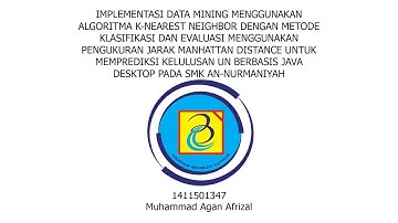 IMPLEMENTASI DATA MINING MENGGUNAKAN ALGORITMA K-NEAREST NEIGHBOR DENGAN PENGUKURAN MANHATTAN DISTAN