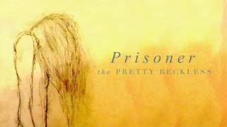 The Pretty Reckless - Prisoner (Official Audio)