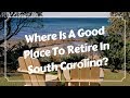 Where Is A Good Place To Retire In South Carolina