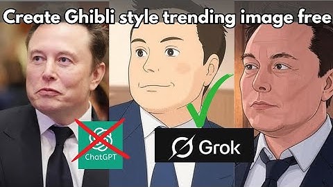 How to create Ghibli style trending image  free using grok 3