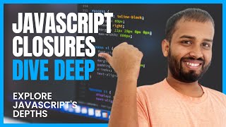 JavaScript Closures Demystified: Dive Deep into the Magic!