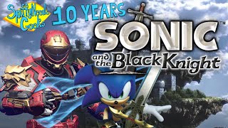 SpiffyNeedleGeeks 10 YEARS! Livestream: Sonic and the Black Knight
