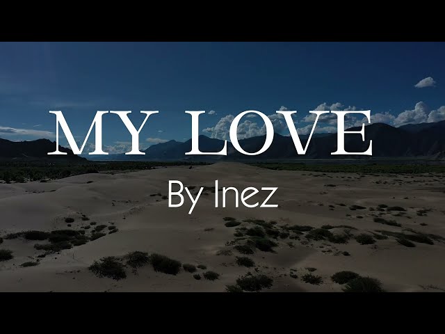 My Love | Inez | Lyrical Video | Lyrics | Arabic | English songs | Arabic songs | 4K | HD class=