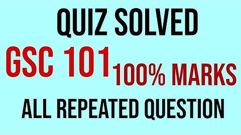 GSC 101 QUIZ Solved spring 2020|||all repeated Question|||Full marks|||virtual university.
