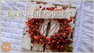QUICK and EASY! DIY Fall Inspired Wreath