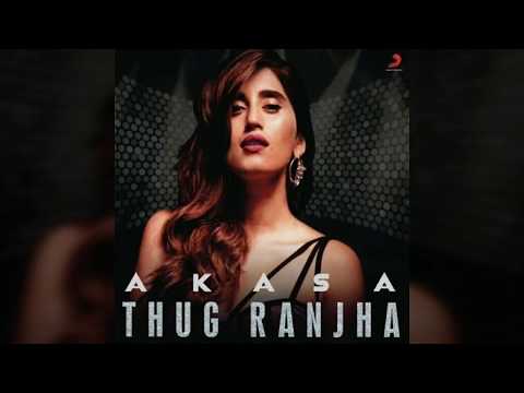 Thug Ranjha | Akasa | Cover By Aishwarya| Starring Shashvat Seth | Paresh Pahuja | Latest Hits 2018
