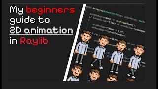 My Beginner´s Guide to 2D Animation in Raylib | C++ Devlog #01
