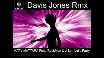 MAT's MATTARA Feat RockMan & J.Be - Let's Party (Teaser All Version)