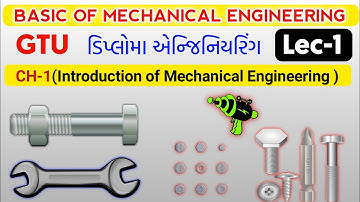 Basic of Mechanical Engineering | Diploma Students | Introduction Ch-1 | Lec-1 | BME | GTU |