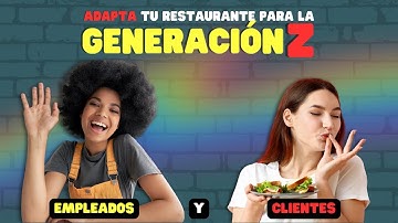 ¿Cómo Adaptar tu Restaurant A la Generación Z?