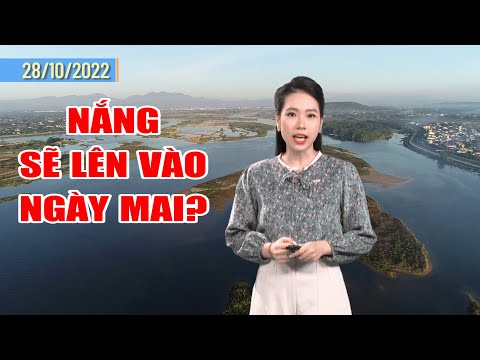 Thời tiết 27/10: Nắng sẽ lên vào ngày mai? | Cảnh báo mưa dông nhiều vùng biển | PTQ