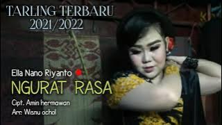 NGURAT RASA - ELLA NANO RIYANTO - BOCORAN TARLING TERBARU 2021/2022