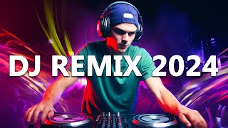 DJ REMIX 2024 - Mashups & Remixes of Popular Songs 2024 - DJ Disco Remix Club Music Songs Mix 2024