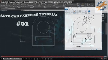 Auto CAD Exercise Tutorial 01 Covered LINE,ARC,OFFSET,TRIM,CROSSING WINDOW,CIRCLE,ETC
