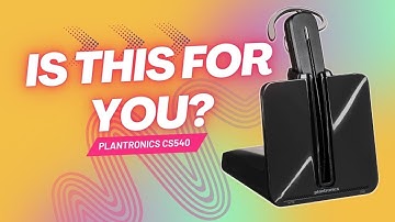 The Hidden Truth About Plantronics CS540 Wireless Headset: Rapid Fire Q&A Revealed