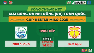 🛑 TRỰC TIẾP: BÌNH DƯƠNG - NAM ĐỊNH / VCK GIẢI BÓNG ĐÁ U11 TOÀN QUỐC CUP NESTLE MILO 2025 / VFF