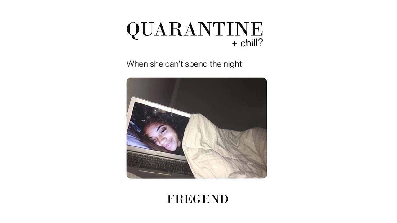 Fregend - QUARANTINE AND CHILL (Official Audio)