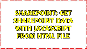 Sharepoint: Get SharePoint Data with javascript from html file (5 Solutions!!)