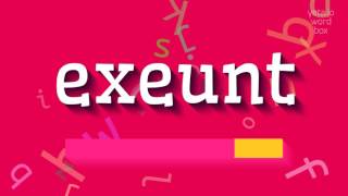 How to say exeunt! (High Quality Voices)