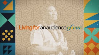 Living For An Audience Of One Pastor Paul Brown