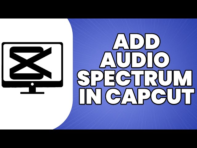 CapCut_audio spectrum