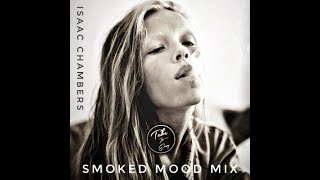 Isaac Chambers ' Smoked Mood Mix