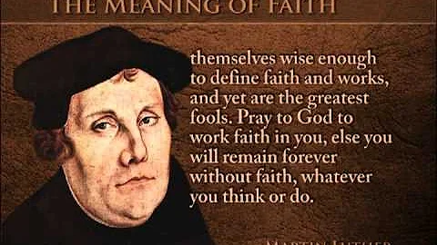 The True Meaning of Faith - by Martin Luther