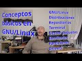 Conceptos básicos sobre GNU/Linux. Particiones, distribuciones, terminal, repositorios....