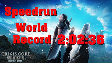 Crisis Core: Final Fantasy VII Reunion Speedrun 2:02:36 Any% World Record