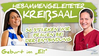 Der Hebammen geleitete Kreißsaal - Das erwartet euch!