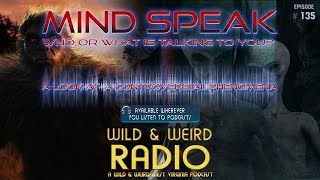 Is It Bigfoot, Aliens, Or Something Else What is Mind Speak and Who Is Speaking