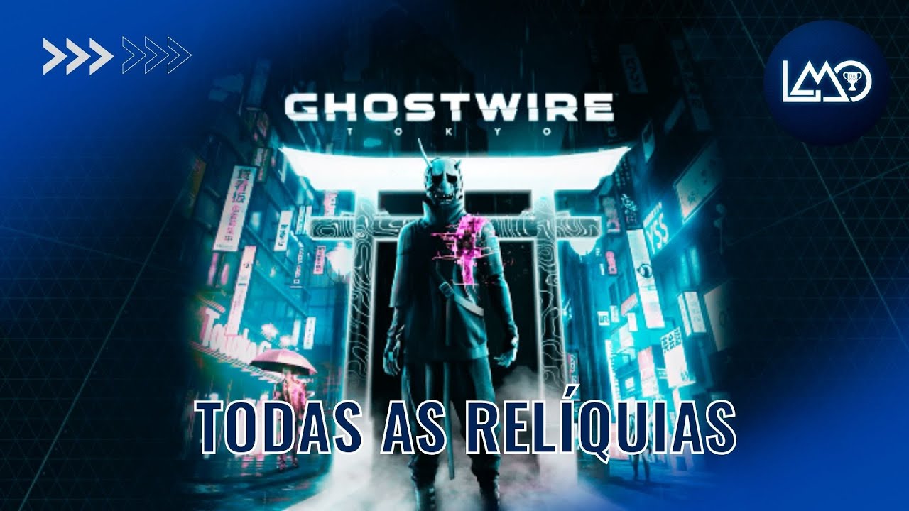 Ghostwire: Tokyo - Todas as Relíquias (Colecionador 🏆) I Vamos