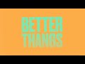 Miniature de la vidéo de la chanson Better Thangs