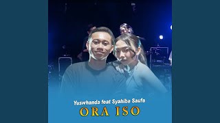 Ora Iso (feat. Syahiba Saufa)